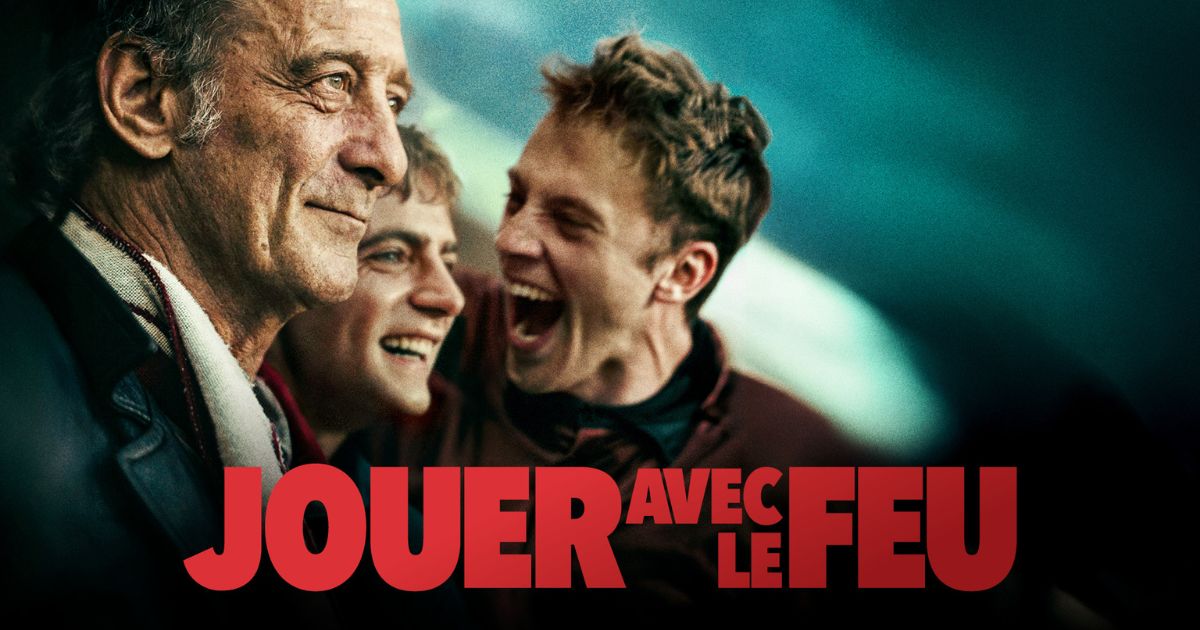 film jouer avec le feu de Delphine Coulin