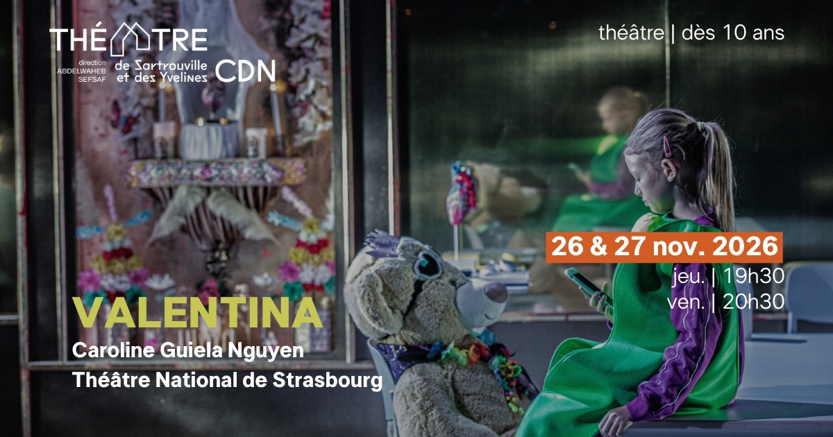 Théâtre de Sartrouville et des Yvelines CDN - Valentina, 26 et 27 novembre 2026