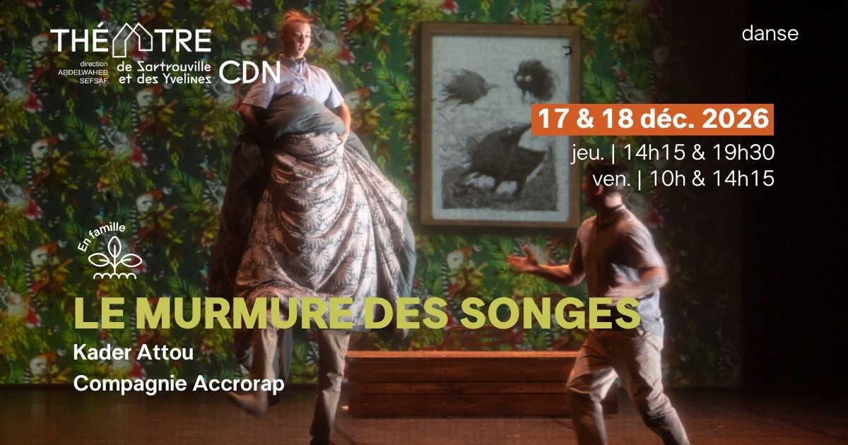 Théâtre de Sartrouville et des Yvelines CDN - Le Murmure des songes